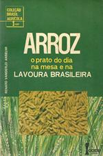 Arroz - O Prato Do Dia Na Mesa E Na Lavoura Brasileira