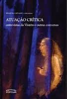 Atuacao Critica - Entrevista Da Vintem E Outras Conversas