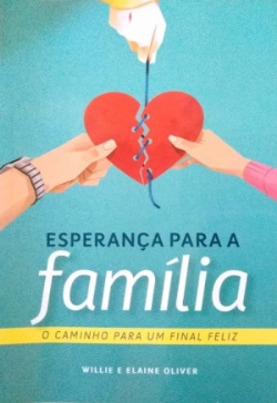 Esperanca Para A Familia - O Caminho Para Um Final Feliz