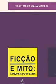 Ficcao E Mito A Procura De Um Saber