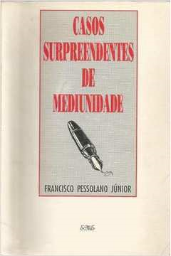 Casos Surpreendentes De Mediunidade