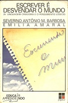 Escrever E Desvendar O Mundo - A Linguagem Criadora E O Pensamento Logico