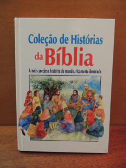 Colecao De Historias Da Biblia A Mais Preciosa Historia Do Mundo Ricamente Ilustrada