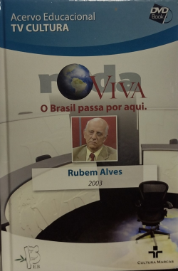 Acervo Educacional Tv Cultura - Viva O Brasil Passa Por Aqui Rubem Alves