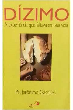 Dizimo A Experiencia Que Faltava Em Sua Vida