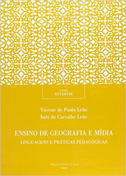Ensino Da Geografia E Midia - Linguagens E Praticas Pedagogicas