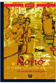Nono - O Rei Do Caldo De Mocoto 50 Anos De Tradicao
