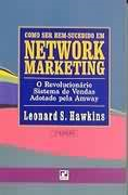 Como Ser Bem Sucedido Em Network Marketing