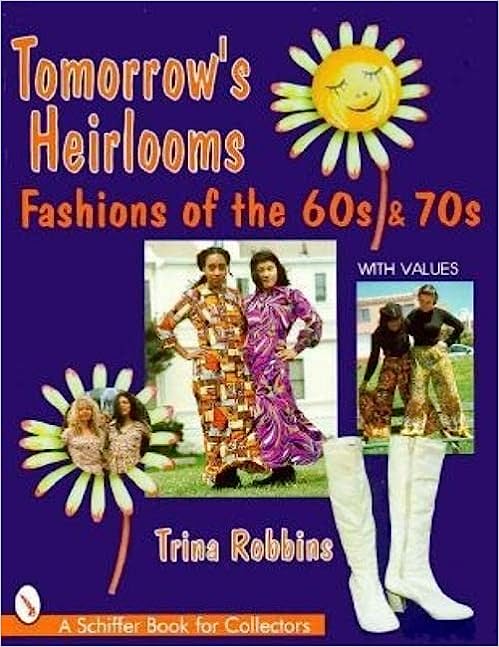 tomorrow's heirlooms fashions of the 60s & 70s