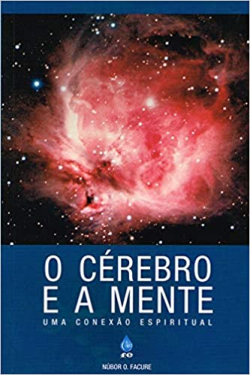 O Cerebro E A Mente - Uma Conexao Espiritual