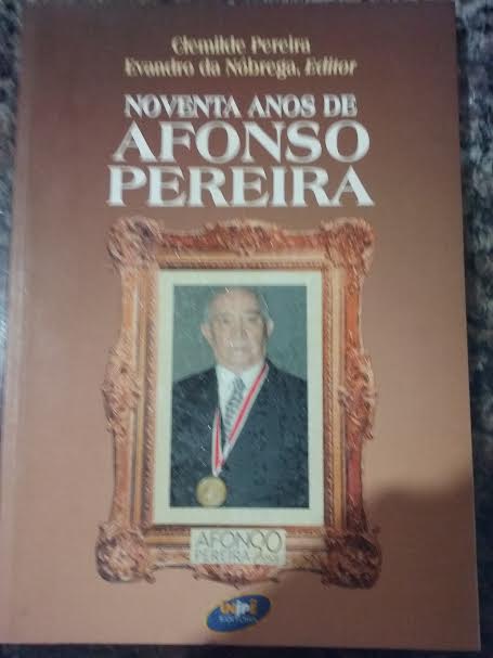 Noventa Anos De Afonso Pereira - Autografado