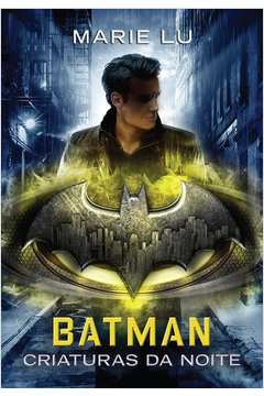 Batman - Criaturas Da Noite