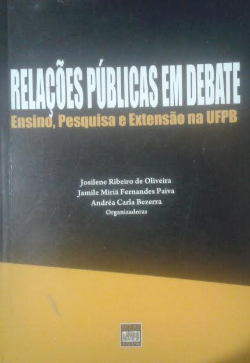 Relacoes Publicas Em Debate - Ensino, Pesquisa E Extensao Na Ufpb