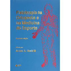 Fisioterapia Na Ortopedia E Na Medicina Do Esporte