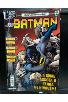 Batman V.07 - A Fome Assola A Terra De Ninguem