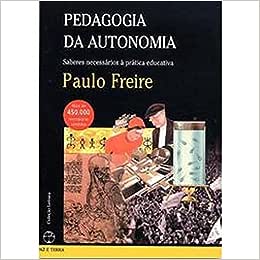 Pedagogia Da Autonomia - Saberes Necessários À Prática Educativa