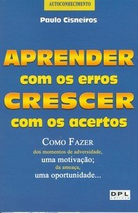 Aprender Com Os Erros Crescer Com Os Acertos