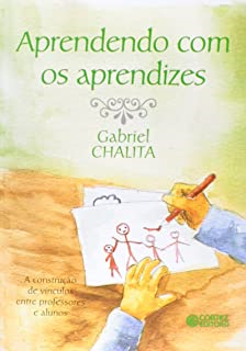 (dist) (sala Caixa) Aprendendo Com Os Aprendizes A Construcao De Vinculos Entre Professores E Alunos