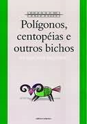 Poligonos, Centopeias E Outros Bichos