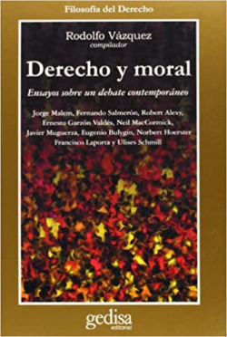 Derecho Y Moral - Ensayos Sobre Un Debate Contemporaneo