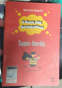 O Guia Dos Curiosos Super Herois