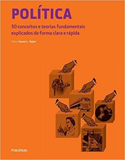 Politica - 50 Conceitos E Teorias Fundamentais Explicados De Forma Clara E Rapida