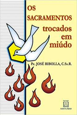 Os Sacramentos Trocados Em Miudo