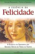 A Essencia Da Felicidade