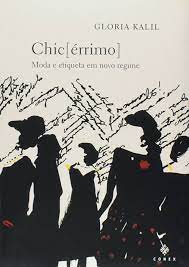 Chic Errimo - moda E Etiqueta Em Novo Regime