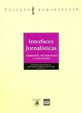 Interfaces Jornalisticas - Ambientes Tecnologias E Linguagens