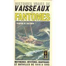 Histoires Vraies De Vaisseaux Et Fantomes
