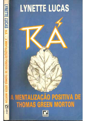 Ra - A Mentalizacao Positiva De Thomas Green Morton