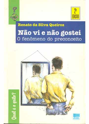 Nao Vi E Nao Gostei - O Fenomeno Do Preconceito
