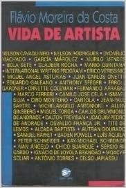 Vida De Artista - Um Livro De Encontros E Entrevistas