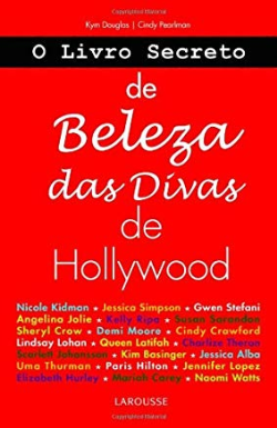 O Livro Secreto De Beleza Das Divas De Hollywood