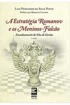 a estrategia romanov e os meninos-falcao - encadeamento de elos de gestao