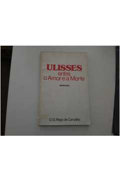 Ulisses Entre O Amor E A Morte