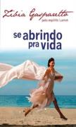 Se Abrindo Pra Vida - Pelo Espirito Lucius