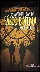As Aventuras De Fabio E Nina Na Escola