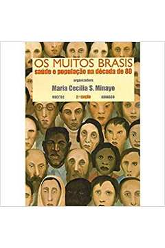 Os Muitos Brasis - Saude E Populacao Na Decada De 80