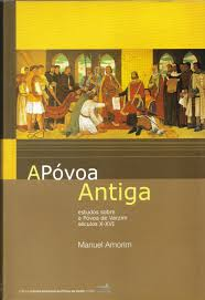 A Povoa Antiga - Estudos Sobre A Povoa De Varzim Seculos X-xvi