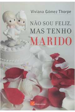 Na~o Sou Feliz Mas Tenho Marido