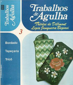 Trabalhos De Agulha V.03 - Bordado Tapecaria Trico