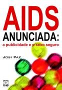 Aids Anunciada A Publicidade E O Sexo Seguro