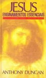 Jesus Ensinamentos Essenciais