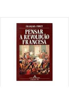 Pensar A Revolucao Francesa
