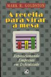A Receita Para Virar A Mesa - Reposicionando Empresas Em Dificuldade