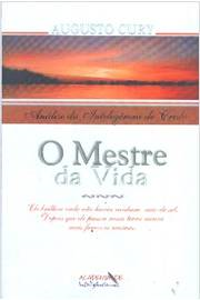 O Mestre Da Vida - Analise Da Inteligencia De Cristo
