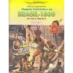 Viagem Fantastica Ao Brasil De 1800 - Nossos Indios