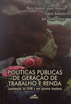 Politicas Publicas De Geracao De Trabalho E Renda - Contribuicoes Da Essor E Seus Parceiros Brasileiros